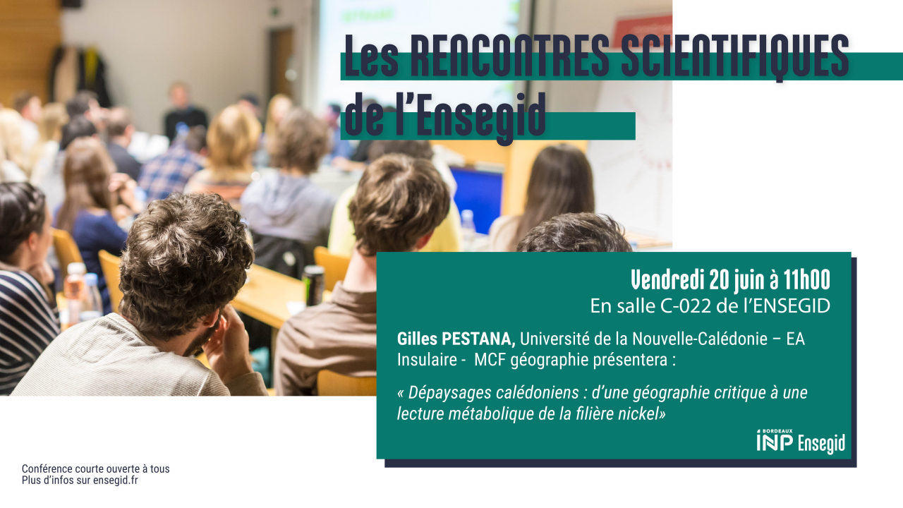 Rencontres Scientifiques de l'ENSEGID : Gilles Pestana Rencontres Scientifiques de l'ENSEGID : Gilles Pestana