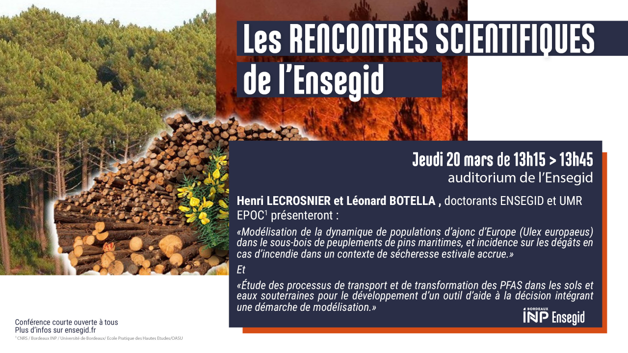 Rencontres Scientifiques de l'ENSEGID : Henri Lecrosnier et Léonard Botella Rencontres Scientifiques de l'ENSEGID : Henri Lecrosnier et Léonard Botella